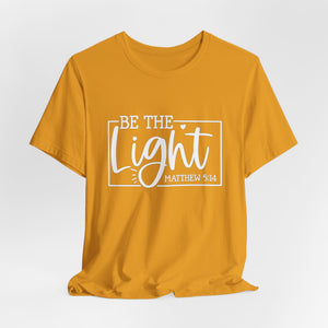 Be The Light Matthew 5:14 Unisex Jersey Short Sleeve Tee – Christian Inspirational T-Shirt, Faith-Based Scripture Apparel