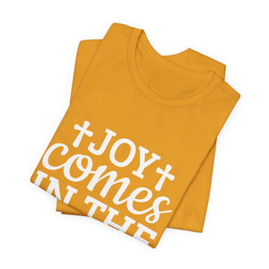 Joy Comes in the Morning – Psalm 30:5 Christian T-Shirt | Faith & Hope Graphic Tee – Christian Inspirational T-Shirt, Faith-Based Scripture Apparel