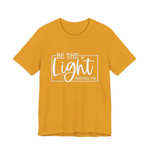 Be The Light Matthew 5:14 Unisex Jersey Short Sleeve Tee – Christian Inspirational T-Shirt, Faith-Based Scripture Apparel