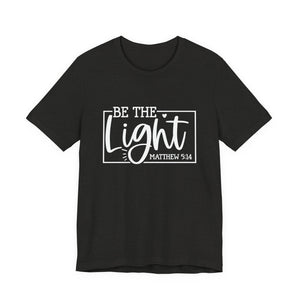 Be The Light Matthew 5:14 Unisex Jersey Short Sleeve Tee – Christian Inspirational T-Shirt, Faith-Based Scripture Apparel