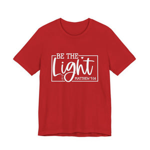 Be The Light Matthew 5:14 Unisex Jersey Short Sleeve Tee – Christian Inspirational T-Shirt, Faith-Based Scripture Apparel