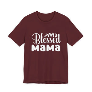 Blessed Mama – Christian Mom T-Shirt | Proverbs 31:28 Faith Graphic Tee Christian T-Shirt |   Faith-Based Scripture Apparel