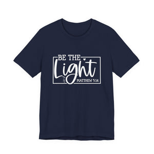Be The Light Matthew 5:14 Unisex Jersey Short Sleeve Tee – Christian Inspirational T-Shirt, Faith-Based Scripture Apparel