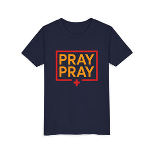 Pray Pray Youth T‑Shirt – Faith-Based Christian Tee for Kids
